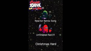 FNF impostor song Unfinished Red D1,Christmas Hard,Reactor Remix Song