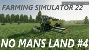 Farming Simulator 22. No Mans Land #4