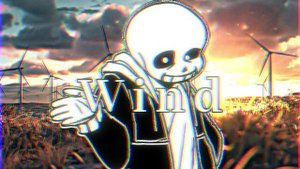 UNDERTALE NO AU - WIND