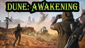 🔴Dune: Awakening ➤ \\ Первый запуск //.