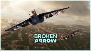 BROKEN ARROW | Военная военщина про войну