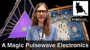 Magic Pulsewave Electronics: Unique Instruments | Knobcon 2025