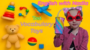 Test Vocabulary Toys (Parts 1, 2, 3)/ Тест по теме "Игрушки" (части 1, 2, 3)
