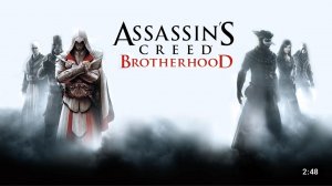 Assassins Creed Brotherhood Трейлер
