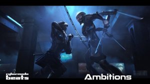 Cyberpunk / Dark Clubbing / Industrial beat   "Ambitions"