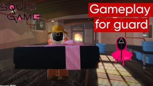 Gameplay for guard - Squid Game X | Roblox