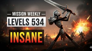 Mission Weekly | Levels 534 | Insane