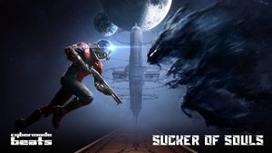 Cyberpunk / Dark Clubbing / Industrial beat   "Sucker of Souls"