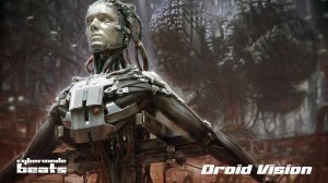 Cyberpunk / Midtempo / Industrial beat  "Droid Vision"