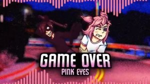 GAME OVER [Doki Doki Pink Eyes]