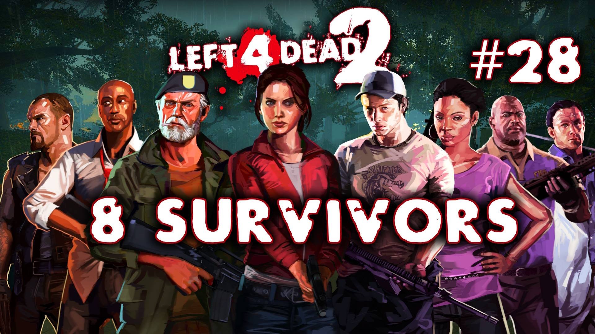 Left 4 Dead 2 - 8 Survivors #28