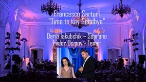 Франческо САРТОРИ «Time to say Goodbye» сл. Л.Кварантото. Дарья Якубчик и Федор Осипов