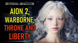 НОВОСТИ MMORPG (ММОРПГ): Релиз AION 2 (АИОН 2), Новые сервера Throne and Liberty