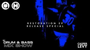Casper Levy REV Drum & Bass Mix Show (Restoration EP Release Special) - 01.09.2025