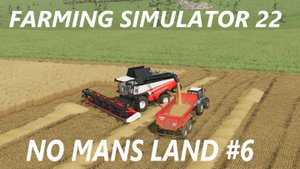 Farming Simulator 22. No Mans Land #6