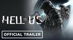 Hell is Us - Official Accolades Trailer