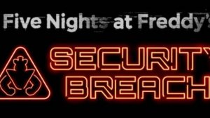 FNaF - Security Breach