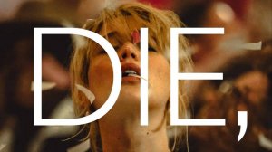 Умри, моя любовь - Die, My Love - Тизер