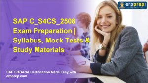 SAP C_S4CS_2508 Exam Preparation | Syllabus, Mock Tests & Study Materials