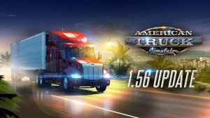 ATS v1.56 Update Release✅Новая версия вышла🔥🔥🔥