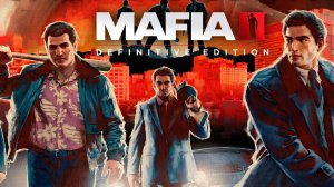 Прохождение Mafia II: Definitive Edition 4К Часть #2 Становление Вито на путь Мафиози