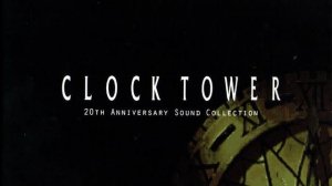 CLOCK TOWER OST 1-20. Walter Simpson