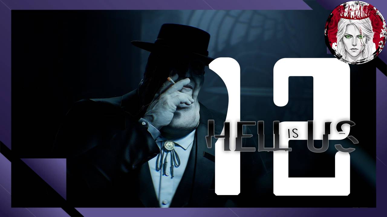 №12⏩Hell is Us🌑ВХОД В ПОДЗЕМЕЛЬЕ ДОЗОРА🌑