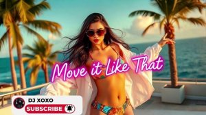 DJ Xoxo - Move It Like That (2025)