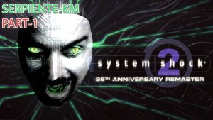 System Shock 2: 25th Anniversary Remaster (ВПЕРВЫЕ Я В КЛАССИКЕ!) #1