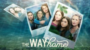 Сериал Путь домой – 3 сезон 10 серия / The Way Home