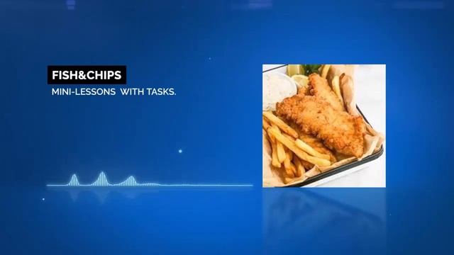 DIALOGUES: FISH &CHIPS