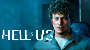 Hell is Us #1 - Что здесь творится