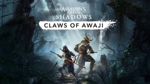 Assassin's Creed Shadows - Ubisoft представила сюжетный трейлер к дополнению Claws of Awaji | 2025