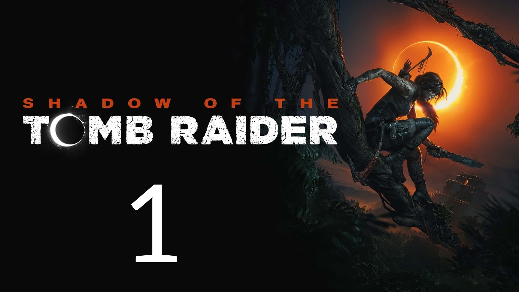 Shadow of the Tomb Raider. Часть 1 смотреть онлайн