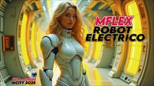 𝗠𝗙𝗟𝗘𝗫 𝗦𝗢𝗨𝗡𝗗 - Rᴏʙᴏᴛ Eʟᴇᴄᴛʀɪᴄᴏ (2O25)