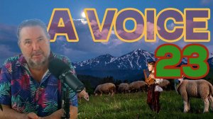 A Voice Episode Twenty~Three 16 September 2025