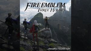 Fire Emblem Three Houses OST 6-12 Lady of Hresvelg ~Three Houses~ (Instrumental)