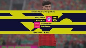 Efootball 2026 - Chonburi FC VS Red Green (Лига Efootball Категория PVP)
