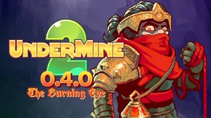 КРУПНЕЁШЕЕ ОБНОВЛЕНИЕ - НОВЫЙ ГЕРОЙ в UnderMine 2 #3