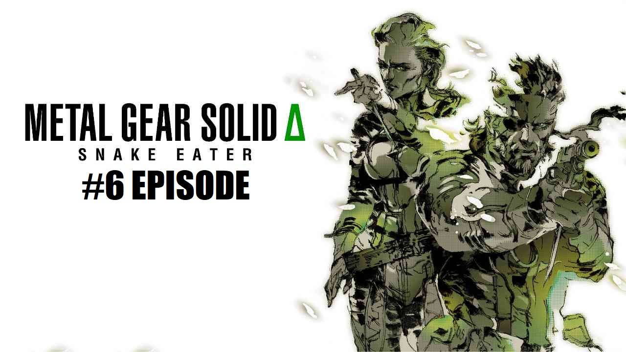 METAL GEAR SOLID Δ: SNAKE EATER | #6 Episode| Ярость #MGS #Retroslon #Snake #MGS3