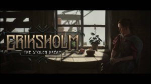 Eriksholm The Stolen Dream Пропажа Брата (Часть №1)