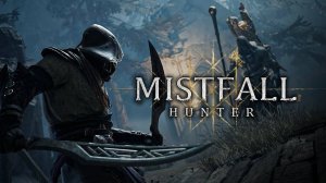 Mistfall Hunter - Стартовал третий бета-тест: Геймплей трейлер | Official BETA 3 Gameplay Trailer