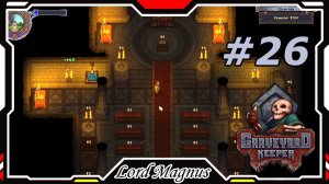 💀Graveyard Keeper🔨 - Прохождение. #26 Качество церкви со свечами - 104! А кладбище 525!