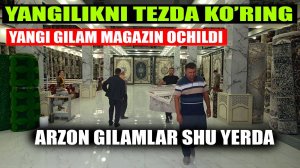 Yangilik Qo'shko'purda Raxim ota gilamlari magazini 2 filiali Qo'shko'pirda Arzon gilamlar