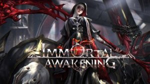 Immortal Awakening