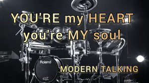 Modern Talking - You're my heart, you're my soul (drum cover)🥁.mp4