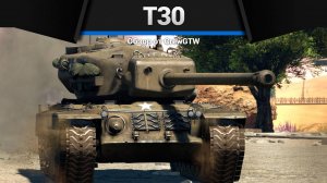 АПНУЛИ ПЕРЕЗАРЯДКУ — T30 в War Thunder