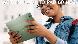 Motorola Moto Pad 60 Neo первый обзор на русском