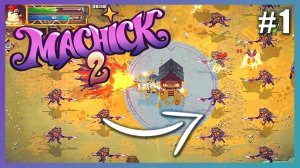 Во что поиграть ► Machick 2  ► Игра на вечер