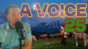 A Voice Episode Twenty~Five 17 September 2025